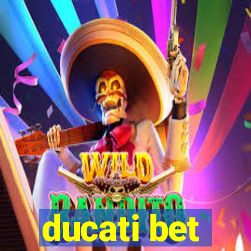 ducati bet